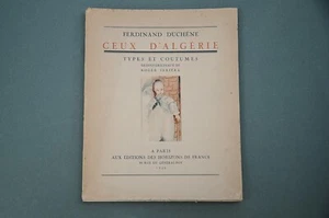 Afrique du nord Algérie F.Duchène Ceux d'Algérie Types et coutumes 1929 illustré - Picture 1 of 10
