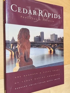 BOOK: CEDAR RAPIDS IOWA PROLOGUE AND PROMISE 150 YEARS 1998 - Picture 1 of 3