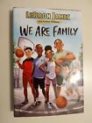 We Are Family by Andrea Williams and LeBron James (2021, Hardcover)