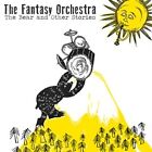 FANTASY ORCHESTRA T - BEAR...AND OTHER STORIES THE - Neue CD - J1398z