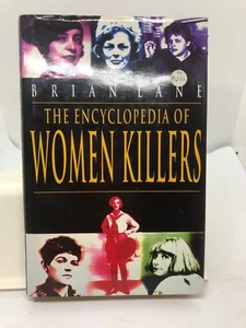 The Encyclopedia of Women Killers by Brian Lane (Hardcover, 1994) - Picture 1 of 4