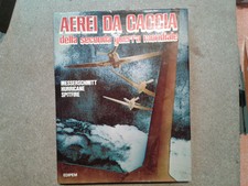 libro AEREI DA CACCIA della seconda guerra mondiale EDIPEM 1982