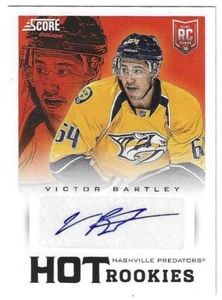 2013-14 SCORE VICTOR BARTLEY HOT ROOKIES AUTO RC #747 NASHVILLE PREDATORS - Picture 1 of 2