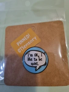 Brand New Lapel Pin Brooch I'm OK I Like To Be Quiet - Picture 1 of 1