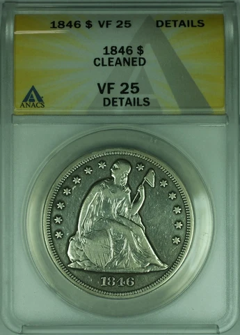 1846 Seated Liberty Silver Dollar Coin $1  ANACS VF 25 Details-Cleaned Cover