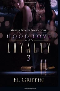 HOOD LOVE AND LOYALTY 3 by E L Griffin  - BRAND NEW - FREE SHIPPING - Picture 1 of 2
