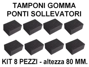 SET 8 PEZZI H 80 mm PONTI SOLLEVATORI TAMPONI RICAMBIO TAMPONE GOMMA made Italy - Imagen 1 de 5