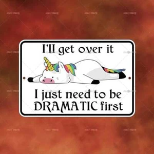 Letrero de metal I'll Get Over It unicornio hogar habitación arte de pared regalo decoración divertido A1485 - Imagen 1 de 1