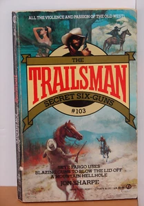 Secret Six-Guns, (Trailsman 103), by Jon Sharpe, Western, 1990 PB 1078 - Imagen 1 de 3