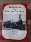 C. R. Davey - Reflections of the Furness Rail 1st ed (1984) 