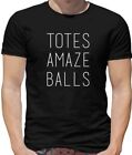 Totes Amaze Bolas Alto Texto Camiseta Hombre - Slang, Argot - Broma - Humor