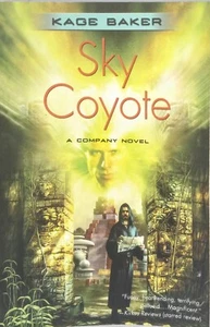 Sky Coyote Kage Baker-A Company Novel-2007-Soft Cover-Tor Pub.-1st Trade/1st - Picture 1 of 10