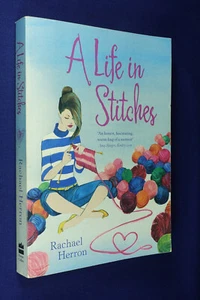 A LIFE IN STITCHES Rachael Herron KNITTING MEMOIR Book - Picture 1 of 12