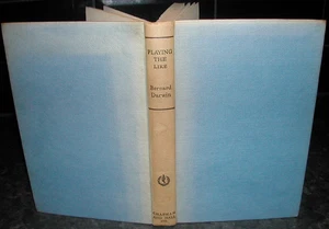 Playing the Like BERNARD DARWIN Hardback GOLF Essays 1952 Sportsman’s Book Club - Picture 1 of 3