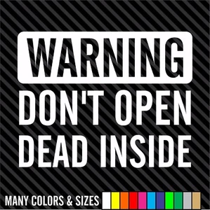 Don't Open Dead Inside Walking Dead Zombie Cur Truck Sticker Vinyl Decal - Picture 1 of 15