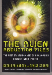DIE ALIEN-ENTFÜHRUNGSDATEIEN: Von Kathleen Marden & Denise Stoner (2013 TPB){U4} - Bild 1 von 2