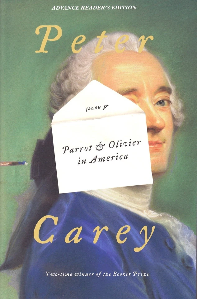 Peter Carey / PARROT & OLIVIER IN AMERICA ADVANCE READER'S EDITION 1st ed 2010 Foto 1 de 1