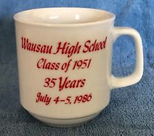 RARE Wausau High School Class of 1951 35 Year Reunion July 4-5 1986 10 oz mug