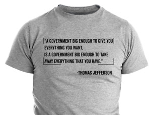 Thomas Jefferson Quote Shirt Political Shirts Patriotic Shirts Graphic T-shirt 
