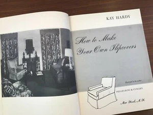 Vintage Rare 1952 " How to make your own slip covers " Book by kay Hardy - Picture 1 of 12