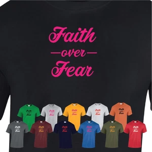 Faith Over Fear Top Mens Women Funny T Shirt Gift Present Inspired TEE Tshirts