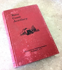 ROTC Manual, Infantry 13th Ed, 1st Year BASIC COAST ARTILLERY, HB, 1930 - Picture 1 of 3