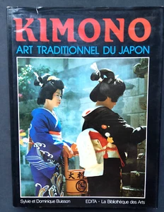 KIMONO ART TRADITONNEL DU JAPON Sylvie et Dominique Buisson 1983 Des Arts - Picture 1 of 6