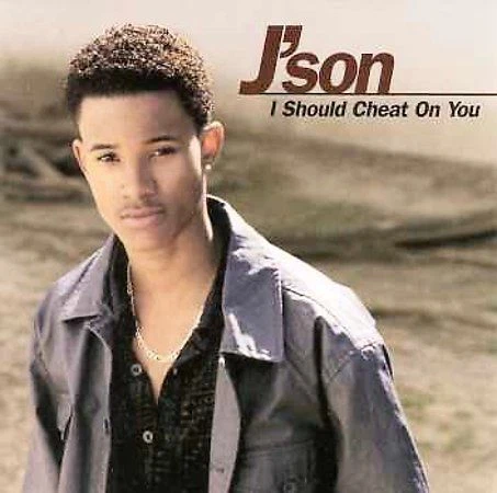 I Should Cheat on You [CD5/Cassette Single] [Single] by J'Son (CD, Aug-1998, Hollywood)