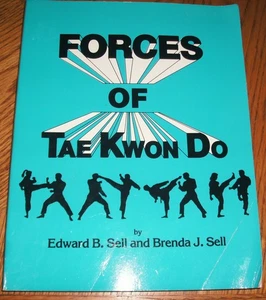 Forces of Tae Kwon Do Textbook Edward Sell, Martial Arts illustrated - Picture 1 of 5