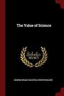VALUE OF SCIENCE by Halsted, George Bruce | Book | condition good