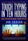 Touch Typing in Ten Hours, 2nd Edition: Spend a Few Hours and Gain a Valuable...