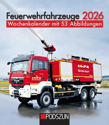 PODSZUN GMBH Feuerwehrfahrzeuge 2026 | Wochenkalender mit 53 Abbildungen | Kalender | 53 S.