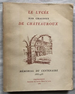LE LYCEE JEAN GIRAUDOUX DE CHATEAUROUX Mémorial du centenaire 1853-1953 ENVOI - Picture 1 of 4