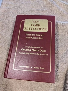 Elm Fork Settlement Farmers Branch Carrollton Genealogie Ogle Dallas County Texas - Bild 1 von 7