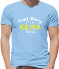T-shirt homme Don'T Worry It's a KEIRA Thing - nom de famille nom personnalisé famille
