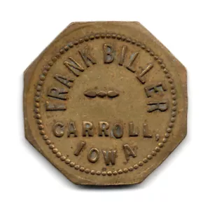 FRANK BILLER • GOOD FOR 5¢ IN TRADE • CARROLL, IOWA, IA. • TC-203171 - Picture 1 of 2