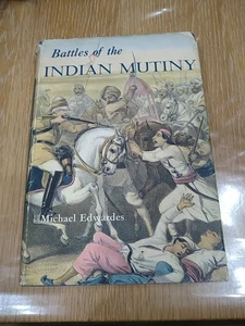 Battles Of The Indian Mutiny By Michael Edwardes HB 1963 1st Edition DJ Batsford - Picture 1 of 9