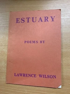 Autografato Copia 1971 1ST Edizione Lawrence Wilson " Estuary " Poems Pb Book - Imagen 1 de 13