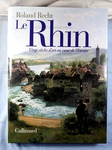 LE RHIN, ROLAND RECHT, ÉDITIONS GALLIMARD, 2002 - Picture 1 of 12