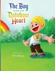 The Boy with the Rainbow Heart by William Mason (English) Paperback Book