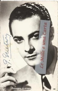 SIGNATURE GEORGES GUETARY _ AUTOGRAFO ORIGINALE SU FOTOGRAFIA /CARTOLINA _ATTORE - Bild 1 von 1