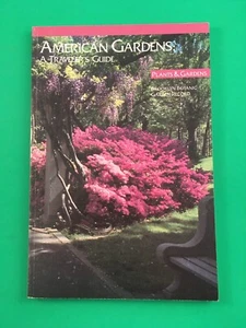  American Gardens A Traveler's Guide Plants & Gardens Brooklyn Botanic 1988  - Picture 1 of 10