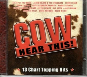 Cow Hear This! 13 Chart Topping Hits CD 2002 Cowpendia Mdia Group Texas Country - Foto 1 di 2
