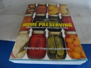 Ball Complete Book of Home Preserving : 400 Delicious and Creative Recipes... - Foto 1 di 4