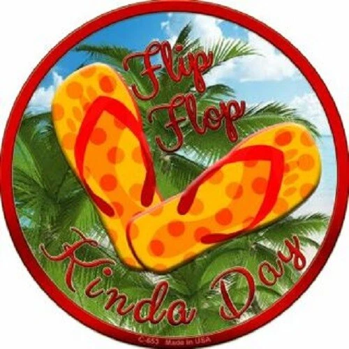 Letrero circular de metal ligero de 12" para chanclas Kinda Day Foto 1 de 1