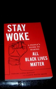 Stay Woke : A People's Guide to Making All Black Lives Matter (PB 9781479836482 - Picture 1 of 2