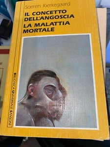 KIERKEGAARD, IL CONCETTO DELL'ANGOSCIA LA MALATTIA MORTALE, SANSONI 1991 - Foto 1 di 1