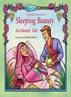 Sleeping Beauty: An Islamic Tale (Islamic Fairy Tales)-Fawzia Gi