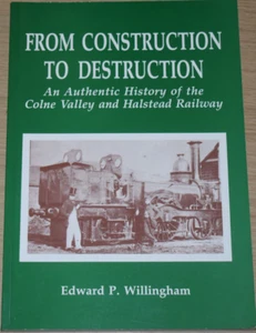 COLNE VALLEY HALSTEAD RAILWAY Steam History Signalling Stations Locomotives CVHR - Bild 1 von 1