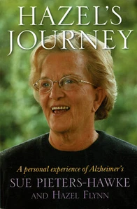 Hazel's Journey: A Personal Experience of Alzheimer's by Sue Pieters-Hawke SC V - Picture 1 of 2